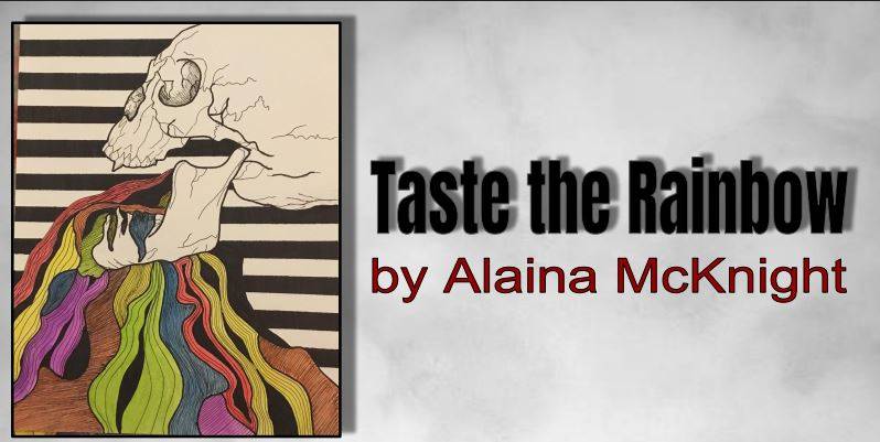 Taste the Rainbow by Alaina McKnight