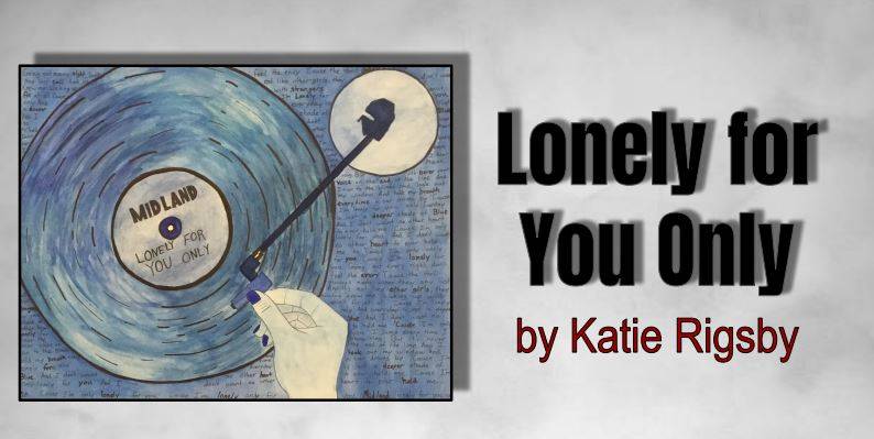 Lonely for You Only by Katie Rigsby